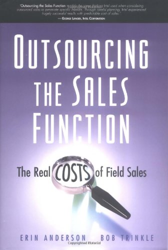 Imagen de archivo de Outsourcing the Sales Function: The Real Costs of Field Sales a la venta por HPB-Red