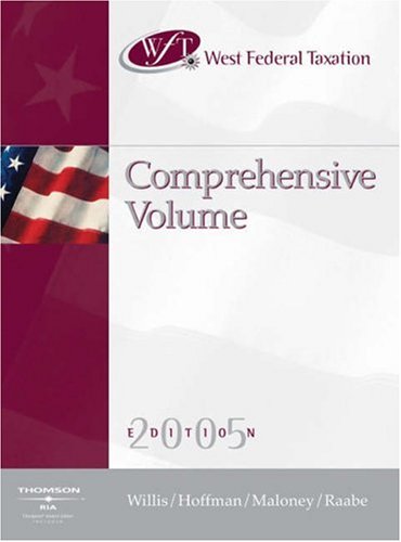 Stock image for West Federal Taxation 2005: Comprehensive Willis, Eugene; Hoffman, William H.; Maloney, David M. and Raabe, William A. for sale by TheJunkStore