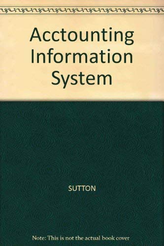 Acctounting Information System (9780324220995) by Ulric J. Gelinas Jr.; Steve G. Sutton; Jim Hunton