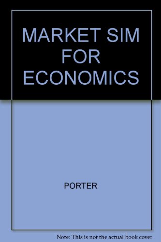 MarketSim for Economics Student Manual (with Access Card) (9780324222050) by Porter, Tod; Schueller, Kriss