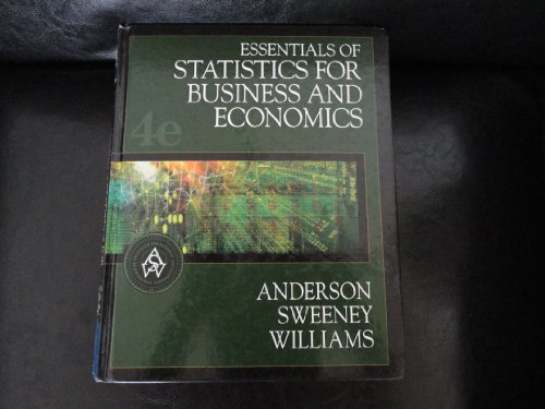 Essentials of Statistics for Business and Economics (with CD-ROM and InfoTrac) (Available Titles CengageNOW) (9780324223200) by Anderson, David R.; Sweeney, Dennis J.; Williams, Thomas A.