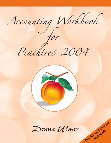 Accounting Workbook for Peachtree 2004 (with College Accounting Chs. 4-29 CD-ROM) (9780324223682) by Heintz, James A.; Parry, Robert W.; Ulmer, Donna K.