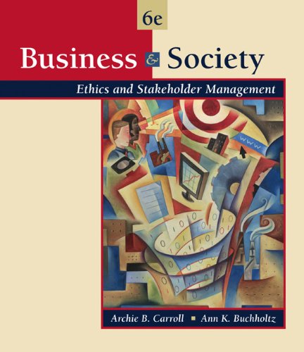 Stock image for Business and Society: Ethics and Stakeholder Management (with InfoTrac) (Available Titles CengageNOW) for sale by Irish Booksellers