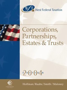 9780324226836: West Federal Taxation: Corporations, Partnerships, Estates and Trusts 2004