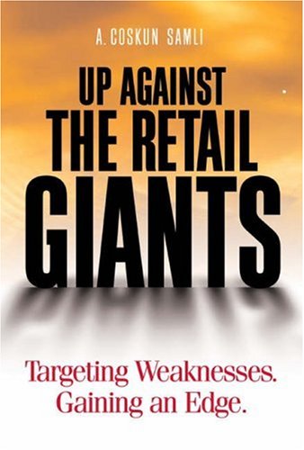 Beispielbild fr Up Against the Retail Giants: Targeting Weaknesses - Gaining an Edge zum Verkauf von Phatpocket Limited