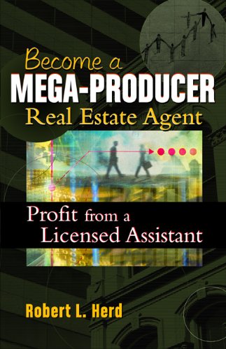 Stock image for Becoming a Mega-Producer Real Estate Agent : Profiting from a Licensed Assistant for sale by Better World Books