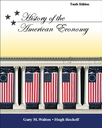 Stock image for History of the American Economy with Economic Applications for sale by ThriftBooks-Dallas