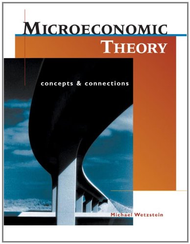 Stock image for Microeconomic Theory: Concepts and Connections (with Economic Applications) for sale by Reader's Corner, Inc.
