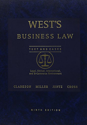 West's Business Law: Text Cases, Legal, Ethical, International, and E-Commerce Environment (9780324265743) by Clarkson, Kenneth W.; Miller, Roger LeRoy; Jentz, Gaylord A.; Cross, Frank B.