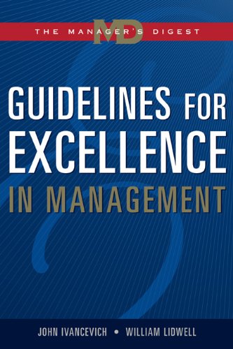 Guidelines for Excellence in Management: The Manager's Digest (9780324271492) by Ivancevich, John; Lidwell, William