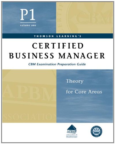 Imagen de archivo de Certified Business Manager Exam Preparation Guide, Part 1, Vol. 1: Theory for Core Areas a la venta por HPB-Red
