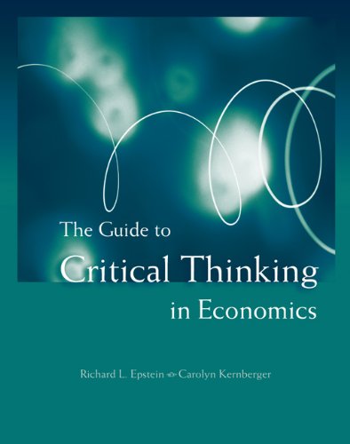 Imagen de archivo de The Guide to Critical Thinking in Economics a la venta por Goodbookscafe
