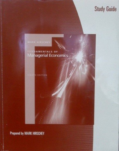 Imagen de archivo de Study Guide for Hirschey  s Fundamentals of Managerial Economics, 8th a la venta por Booksavers of Virginia