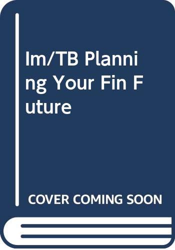 Im/TB Planning Your Fin Future (9780324289466) by [???]