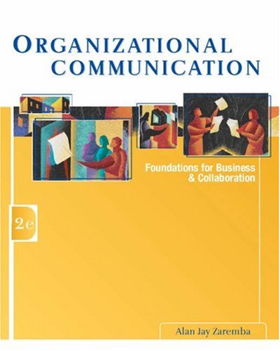 Stock image for Organizational Communication: Foundations for Business and Collaboration (with InfoTrac?) for sale by SecondSale