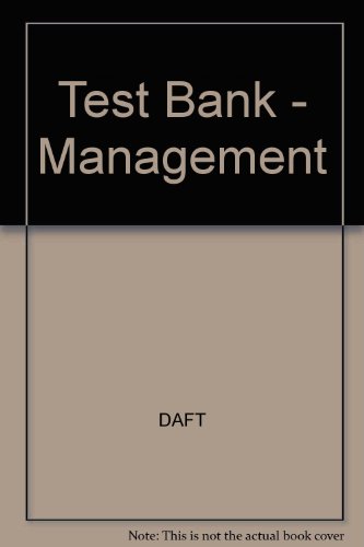 Test Bank - Management (9780324303575) by DAFT