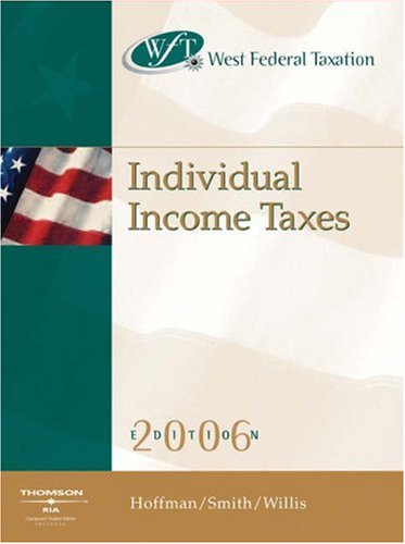 Beispielbild fr West Federal Taxation 2006 : Individual Income Taxes (WEST FEDERAL TAXATION INDIVIDUAL INCOME TAXES) zum Verkauf von HPB-Red