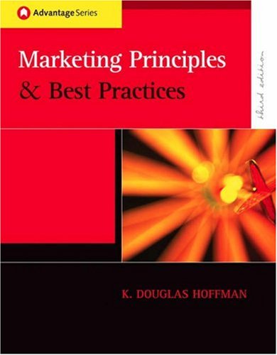 Advantage Books: Marketing Principles and Best Practices (with InfoTrac ) (Advantage Series) (9780324305722) by Hoffman, K. Douglas