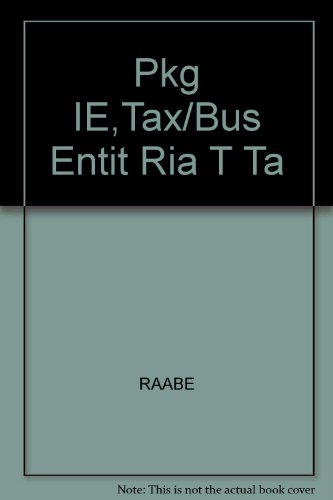 Pkg IE,Tax/Bus Entit Ria T Ta (9780324313970) by RAABE; MALONEY; WILLI; SMITH