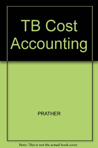 TB Cost Accounting (9780324317916) by PRATHER