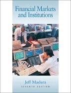 9780324319460: Financial Markets & Institutions(7th, 06) by Madura, Jeff [Hardcover (2006)]