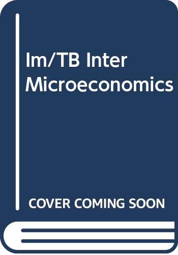 Im/TB Inter Microeconomics (9780324319705) by [???]