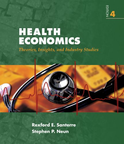Beispielbild fr Health Economics: Theories, Insights, and Industries Studies zum Verkauf von HPB-Red