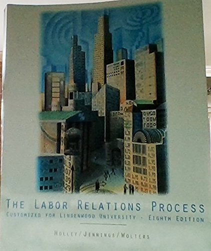 9780324334999: The Labor Relations Process