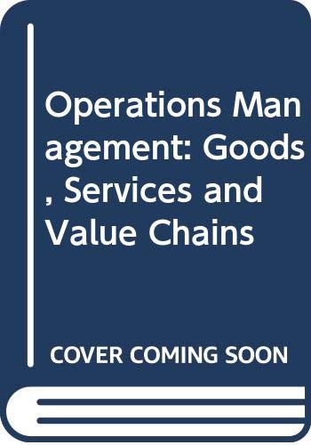 9780324360769: Operations Management: Goods, Services and Value Chains