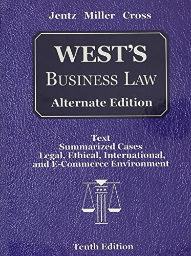 Beispielbild fr Wests Business Law: Alternate Edition: Text Summarized Cases Legal, Ethical, International, and E-C zum Verkauf von Goodwill Books