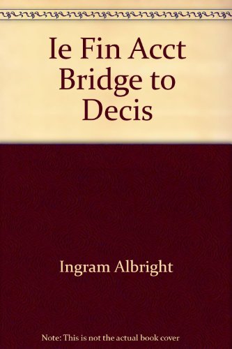 9780324374667: Instructor's Edition Financial Accounting a Bridge to Decision Making