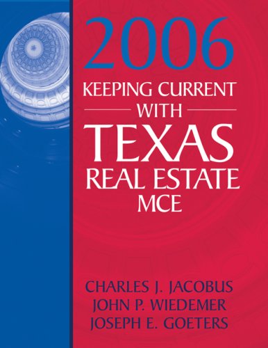 Imagen de archivo de Keeping Current with Texas Real Estate MCE Jacobus, Charles J.; Wiedemer, John P. and Goeters, Joseph E. a la venta por Textbookplaza