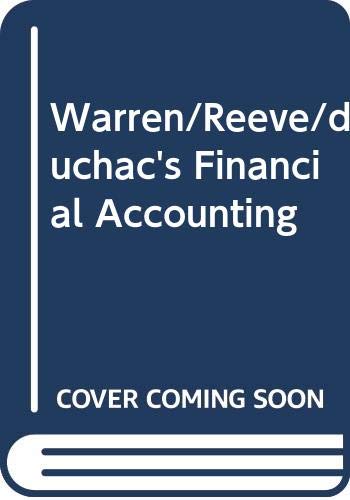 9780324381863: Loose Leaf Version for Warren/Reeve/Duchac’s Financial Accounting, 10th