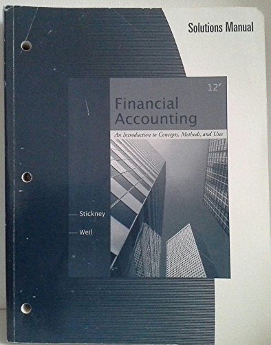 Imagen de archivo de Solutions Manual for Stickney/Weil  s Financial Accounting: An Introduction to Concepts, Methods and Uses, 12th a la venta por HPB-Red