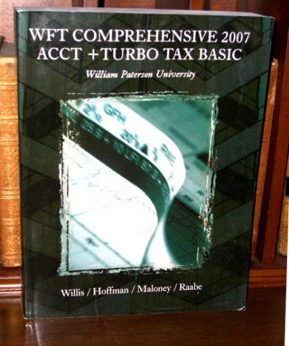 2007 West's Federal Taxation Comprehensive Volume: Business (9780324386585) by Eugene Willis; William H. Hoffman; David M. Maloney; William A. Raabe
