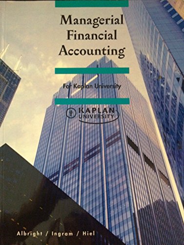 Beispielbild fr Managerial Financial Accounting (Custom Edition for Kaplan University) zum Verkauf von Wonder Book