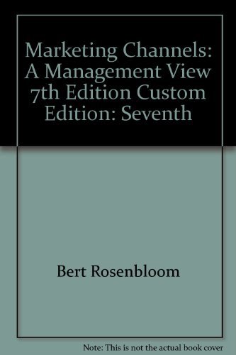 9780324390872: Marketing Channels: A Management View 7th Edition Custom Edition: Seventh