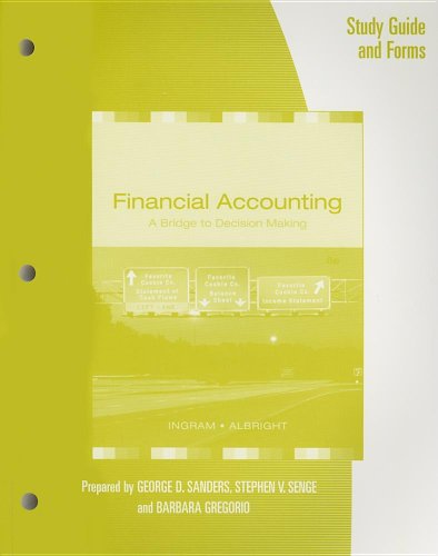 9780324400311: Study Guide/Forms for Ingram/Albright's Financial Accounting: A Bridge to Decision Making, 6th