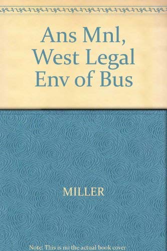 9780324402094: Ans Mnl, West Legal Env of Bus