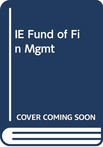 IE Fund of Fin Mgmt (9780324405491) by Unknown Author