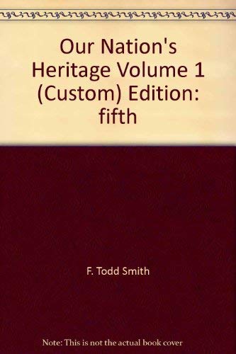 9780324415988: Title: Our Nations Heritage Volume 1 5th Edition