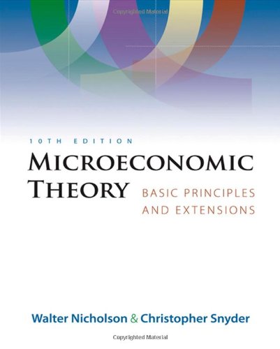 Beispielbild fr Microeconomic Theory: Basic Principles and Extensions (with Economic Applications, InfoTrac Printed Access Card) zum Verkauf von HPB-Red