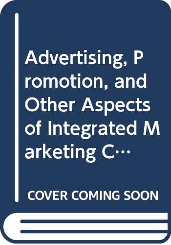 9780324434224: Advertising, Promotion, and Other Aspects of Integrated Marketing Communications