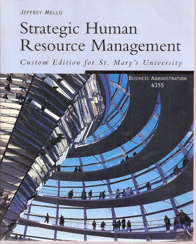 Stock image for Strategic Human Resource Management, Custom Edition for St. Mary's University Business Admin. 6355 for sale by HPB-Red