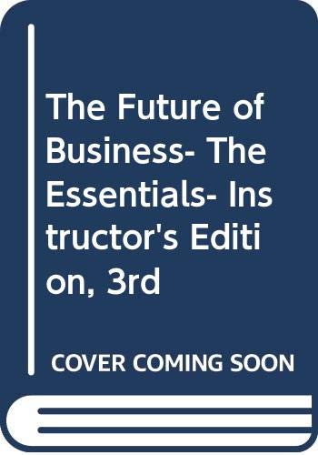 9780324542844: Title: The Future of Business The Essentials Instructors