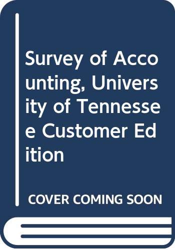 Beispielbild fr Survey of Accounting, University of Tennessee Customer Edition zum Verkauf von Better World Books