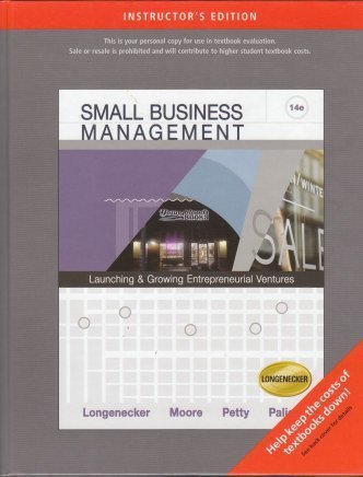 9780324578829: Small Business Management: Launching & Growing Entrepreneurial Ventures (14th Edition) [Instructor's by Justin G. Longenecker (2008-01-01)