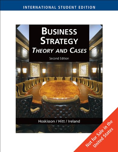 Imagen de archivo de Business Strategy: Theory and Cases. Robert E. Hoskisson, Michael A. Hitt, R. Duane Ireland a la venta por ThriftBooks-Atlanta