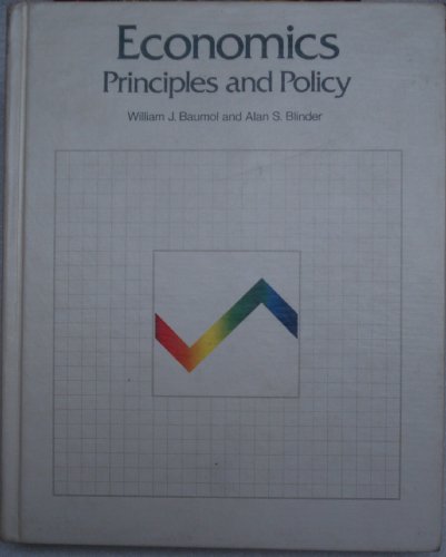 Economics: Principles and Policy (Available Titles Aplia) (9780324586206) by Baumol, William J.; Blinder, Alan S.