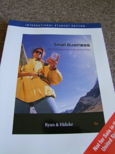 Small Business: An Entrereneur's Business Plan (9780324591071) by RYAN J.D. ET.AL